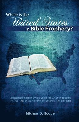 bokomslag Where is the United States in Bible Prophecy?