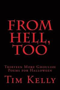 bokomslag From Hell, Too: Thirteen More Ghoulish Poems for Halloween