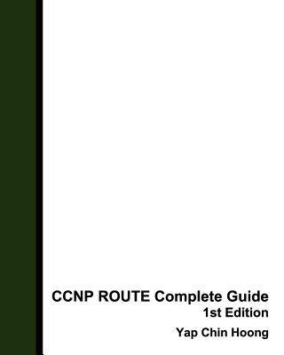 CCNP ROUTE Complete Guide 1st Edition: The book that makes you an IP Routing Expert! 1