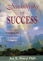 bokomslag Serendipity of SUCCESS: Treasure Hunt Unlocking the Keys to Your Personal SUCCESS System