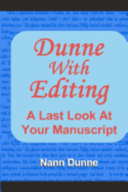 Nann Dunne - Dunne With Editing: A Last Look At Your Manuscript, Häftad