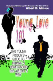 Larry McKinley Hilton Jr - Young Love 101: The Young Person's Guide To Having A Relationship The Master's Way, Häftad