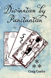 Craig Conley - Divination by Punctuation, Häftad