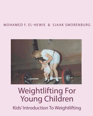 bokomslag Weightlifting For Young Children: Kids' Introduction To Weightlifting