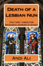 bokomslag Death of a Lesbian Nun: The first Inspector McGowan Murder Mystery