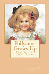 bokomslag Pollyanna Grows Up: The Second Glad Book