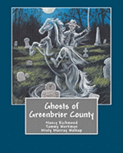 Ghosts of Greenbrier County 1