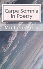 Michele Ford - Carpe Somnia in Poetry: gothic verse, Häftad