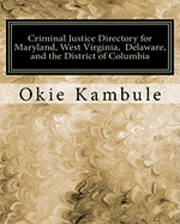 bokomslag Criminal Justice Directory for Maryland, West Virginia, Delaware, and the District of Columbia: Federal, State, and Local Courts, Police and Sheriffs'