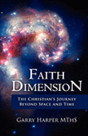 bokomslag Faith Dimension: The Christian's Journey Beyond Space and Time