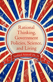 bokomslag Rational Thinking, Government Policies, Science, and Living