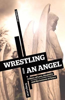 Greg Lucas - Wrestling with an Angel, Häftad. Tillgänglighet: Lägg i varukorg