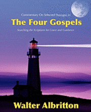 bokomslag Commentary on Selected Passages in the Four Gospels: Searching the Scriptures for Grace and Guidance