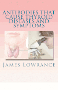 bokomslag Antibodies that Cause Thyroid Diseases and Symptoms
