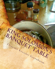 bokomslag King Solomon's Banquet Table: The Complete Version