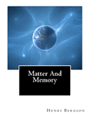 bokomslag Matter And Memory