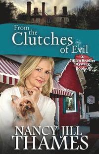 bokomslag From the Clutches of Evil: A Jillian Bradley Mystery