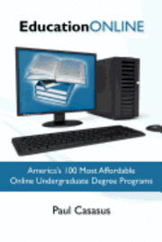 bokomslag Education Online: America's 100 Most Affordable Online Undergraduate Degree Programs