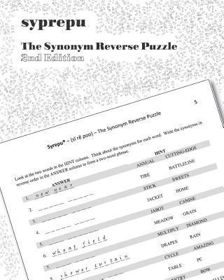 Syrepu(r) (Si Re Poo) the Synonym Reverse Puzzle: 750 Syrepu Puzzles