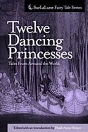 bokomslag Twelve Dancing Princesses Tales From Around the World