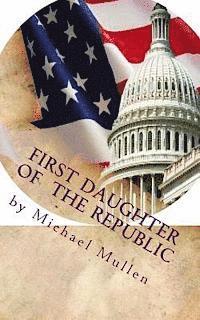 First Daughter of the Republic: of the Revolution 1