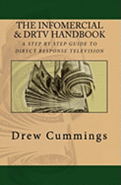 bokomslag The Infomercial & DRTV Handbook: A Step By Step Guide To Understanding Direct Response TV