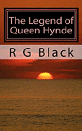 bokomslag The Legend of Queen Hynde: The story of the first Queen of Scotland