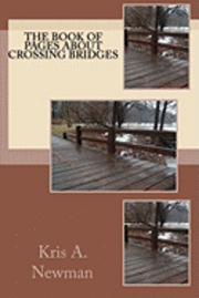 bokomslag The Book of Pages about Crossing Bridges