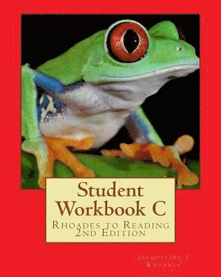Cynthia L. Kreeger, David Peltz - Student Workbook C: Rhoades to Reading 2nd Edition, Häftad