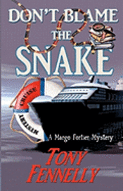 bokomslag Don't Blame The Snake: A Margo Fortier Mystery