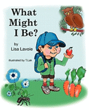 Lisa Lavoie - What might I be?, Häftad