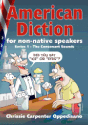 Chrissie Carpenter Oppedisano - American Diction For Non-Native Speakers: Series 1 - The Consonant Sounds, Häftad