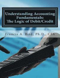 bokomslag Understanding Accounting Fundamentals: The Logic of Debit/Credit