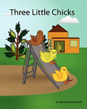 Manisha Deshmukh - Three Little Chicks, Häftad