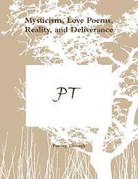 Mysticism, Love Poems, Reality, and Deliverance 1