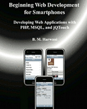 bokomslag Beginning Web Development for Smartphones: Developing Web Applications with PHP, MSQL, and jQTouch