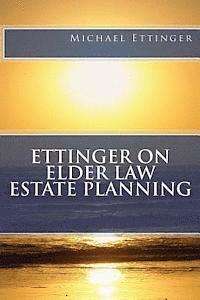 bokomslag Ettinger on Elder Law Estate Planning