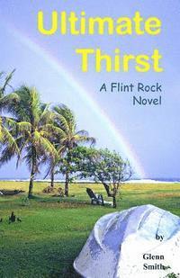 bokomslag Ultimate Thirst: A Flint Rock Novel