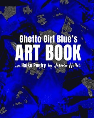 bokomslag Ghetto Girl Blue's Art Book