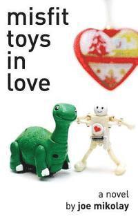 bokomslag Misfit Toys In Love