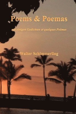 bokomslag Poems & Poemas: mit einigen Gedichten et quelques Poèmes