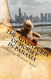bokomslag The Adventures of Horsey in Panama