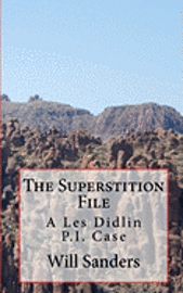 bokomslag The Superstition File: A Les Didlin P.I. Case