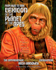 bokomslag From Aldo to Zira: Lexicon of the Planet of the Apes: The Comprehensive Unauthorized Encyclopedia