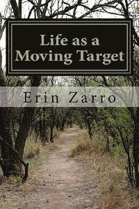 Life as a Moving Target 1