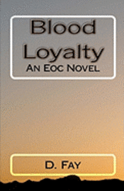 bokomslag Blood Loyalty: An Eoc Novel
