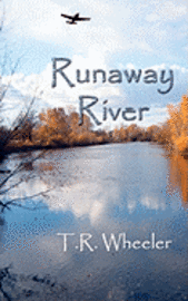 Runaway River: Two boys, a raft, a dog, and an eagle 1