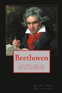 bokomslag Beethoven: The Man and the Artist, as Revealed in his Own Words