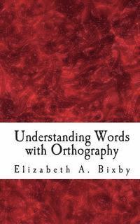 bokomslag Understanding Words with Orthography