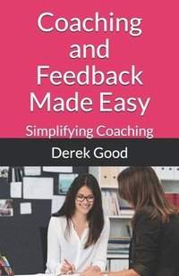 bokomslag Coaching and Feedback Made Easy